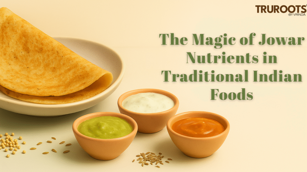 The Magic of Jowar Nutrients in Traditional Indian Foods